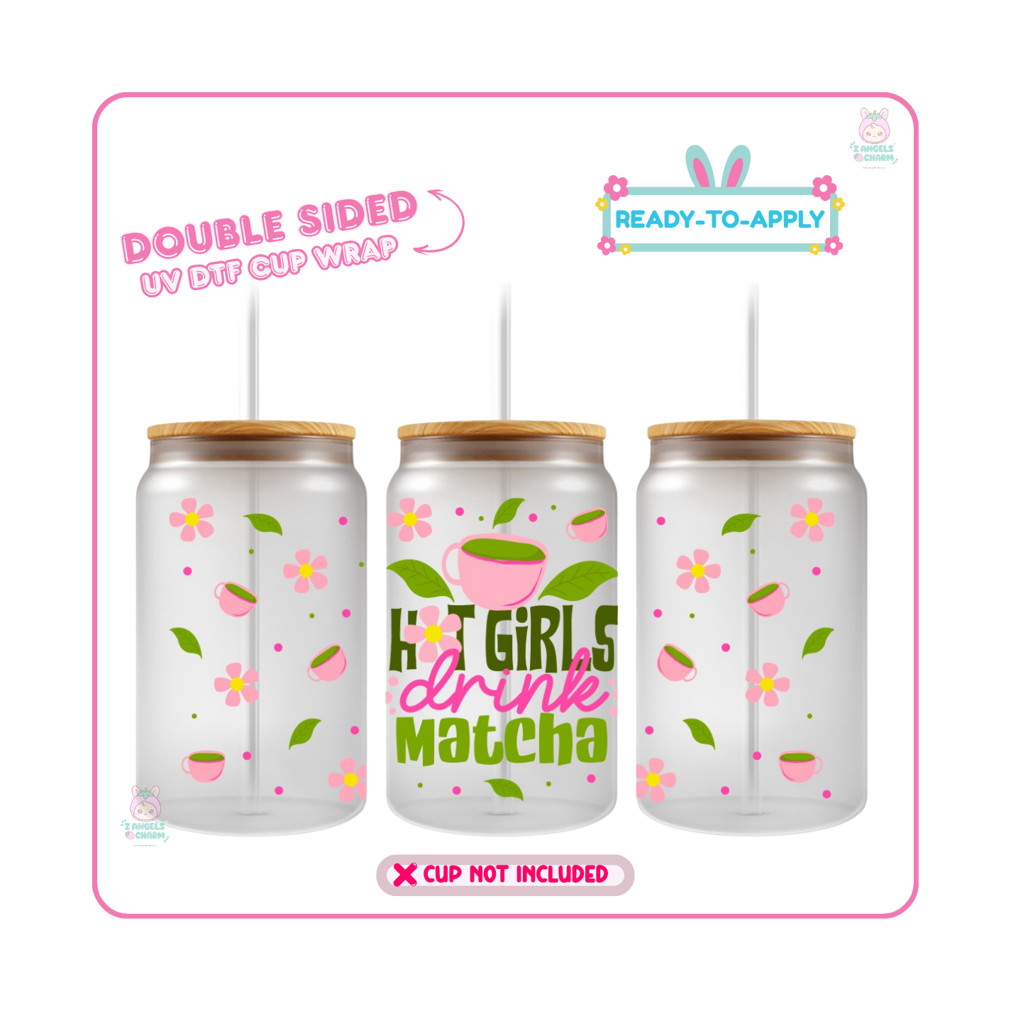 Matcha A Day β 16oz. UV DTF Cup Wrap π Double Sided