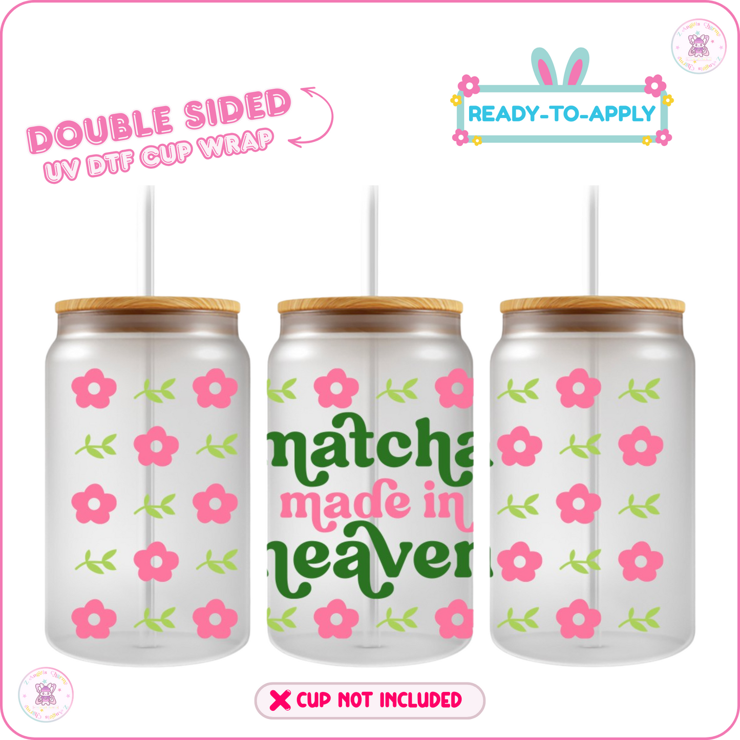 Matcha A Day – 16oz. UV DTF Cup Wrap 💕 Double Sided