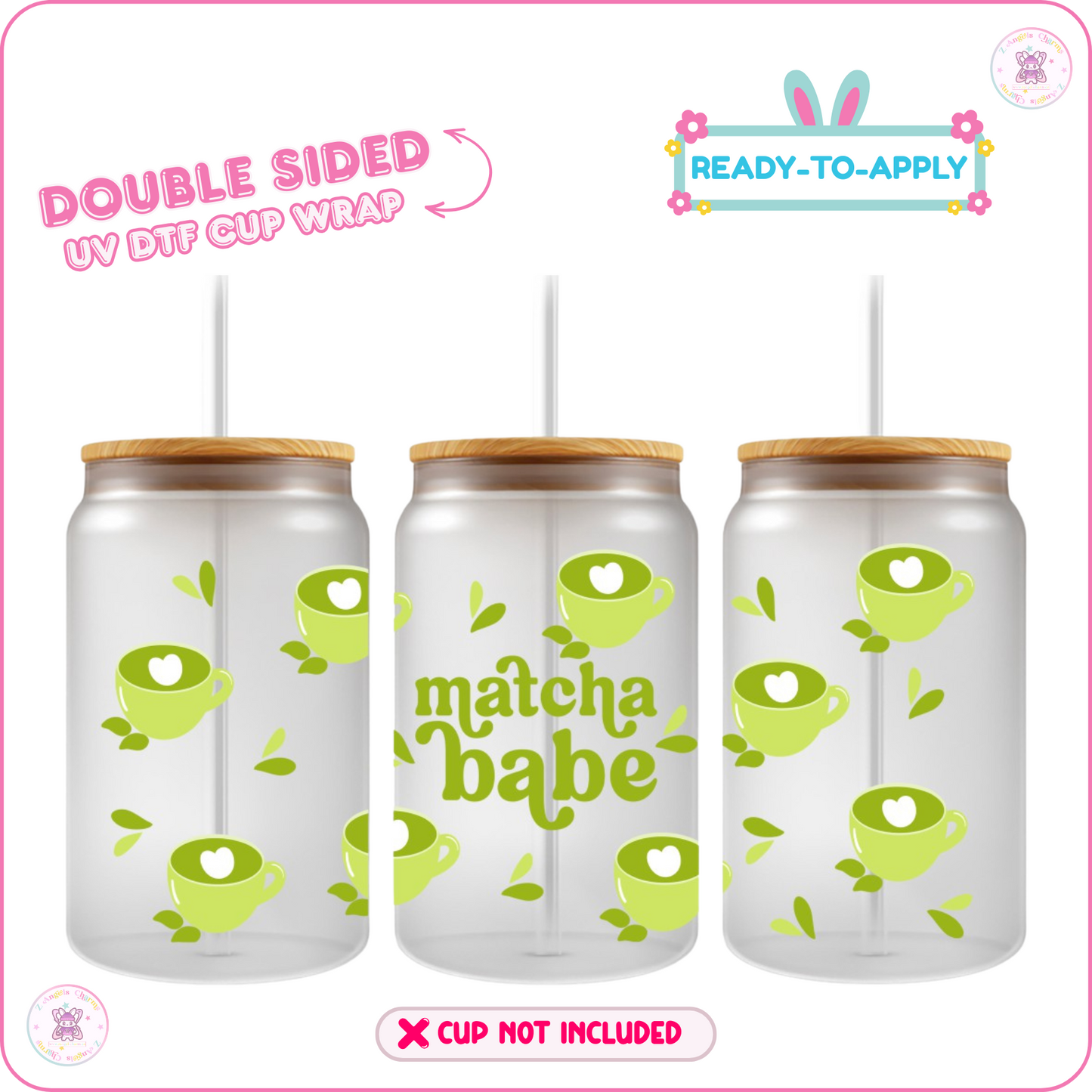 Matcha A Day – 16oz. UV DTF Cup Wrap 💕 Double Sided