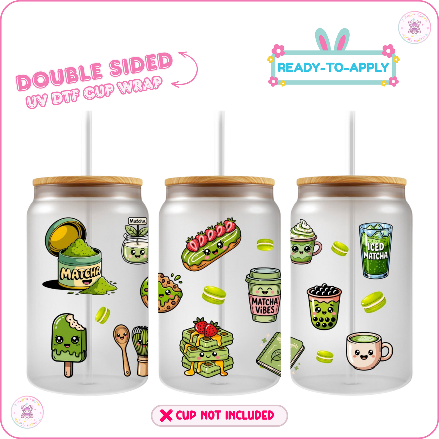 Matcha A Day – 16oz. UV DTF Cup Wrap 💕 Double Sided