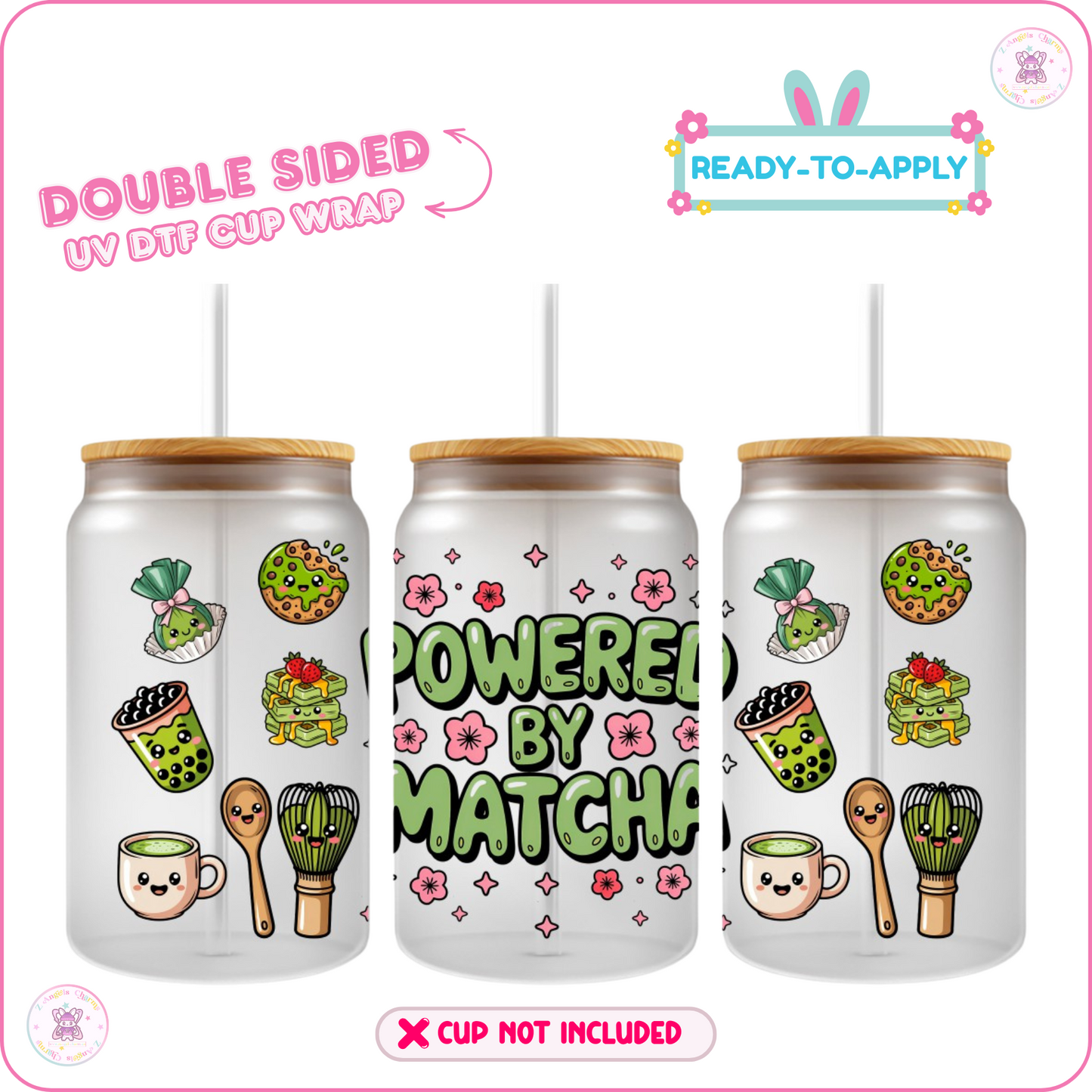 Matcha A Day – 16oz. UV DTF Cup Wrap 💕 Double Sided