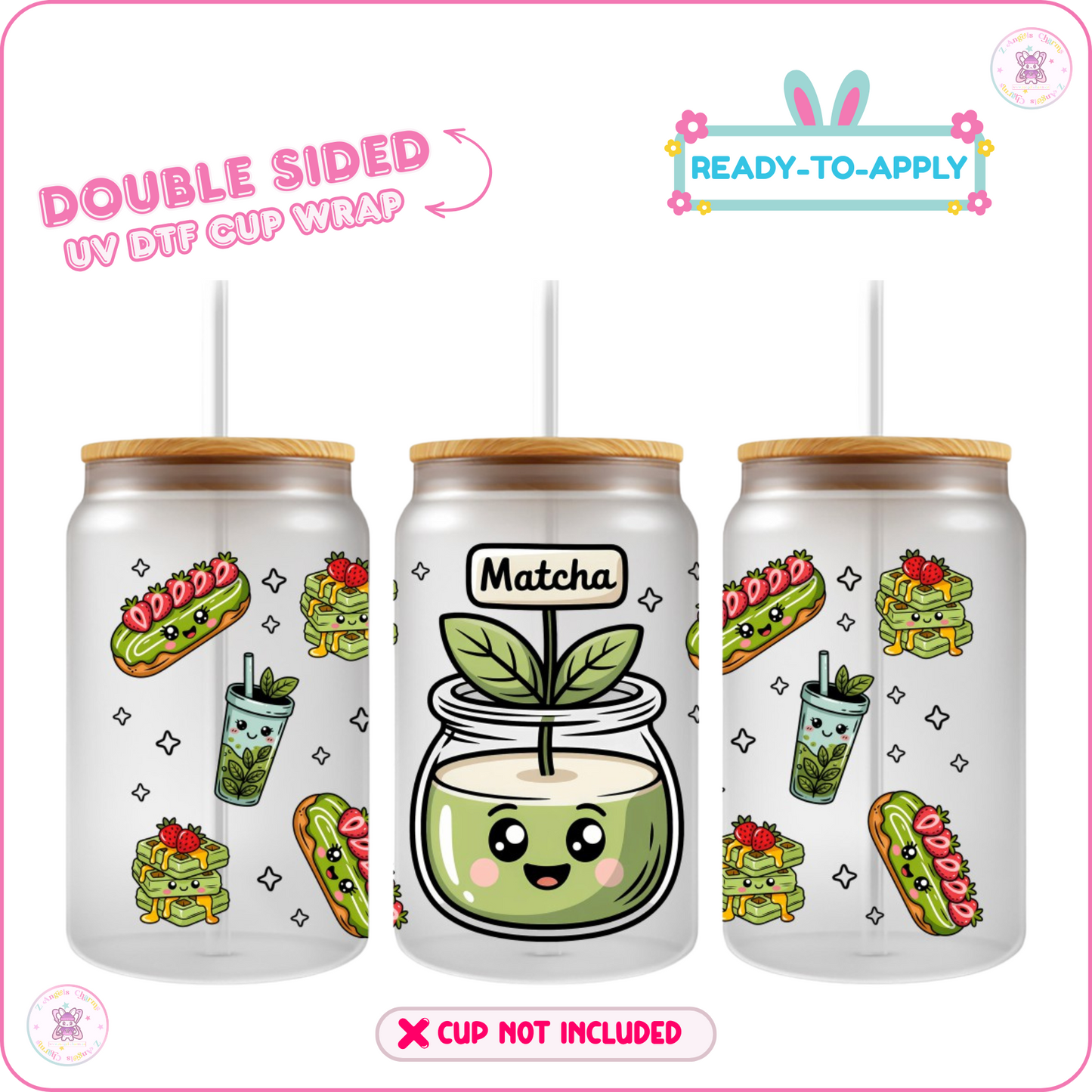Matcha A Day – 16oz. UV DTF Cup Wrap 💕 Double Sided