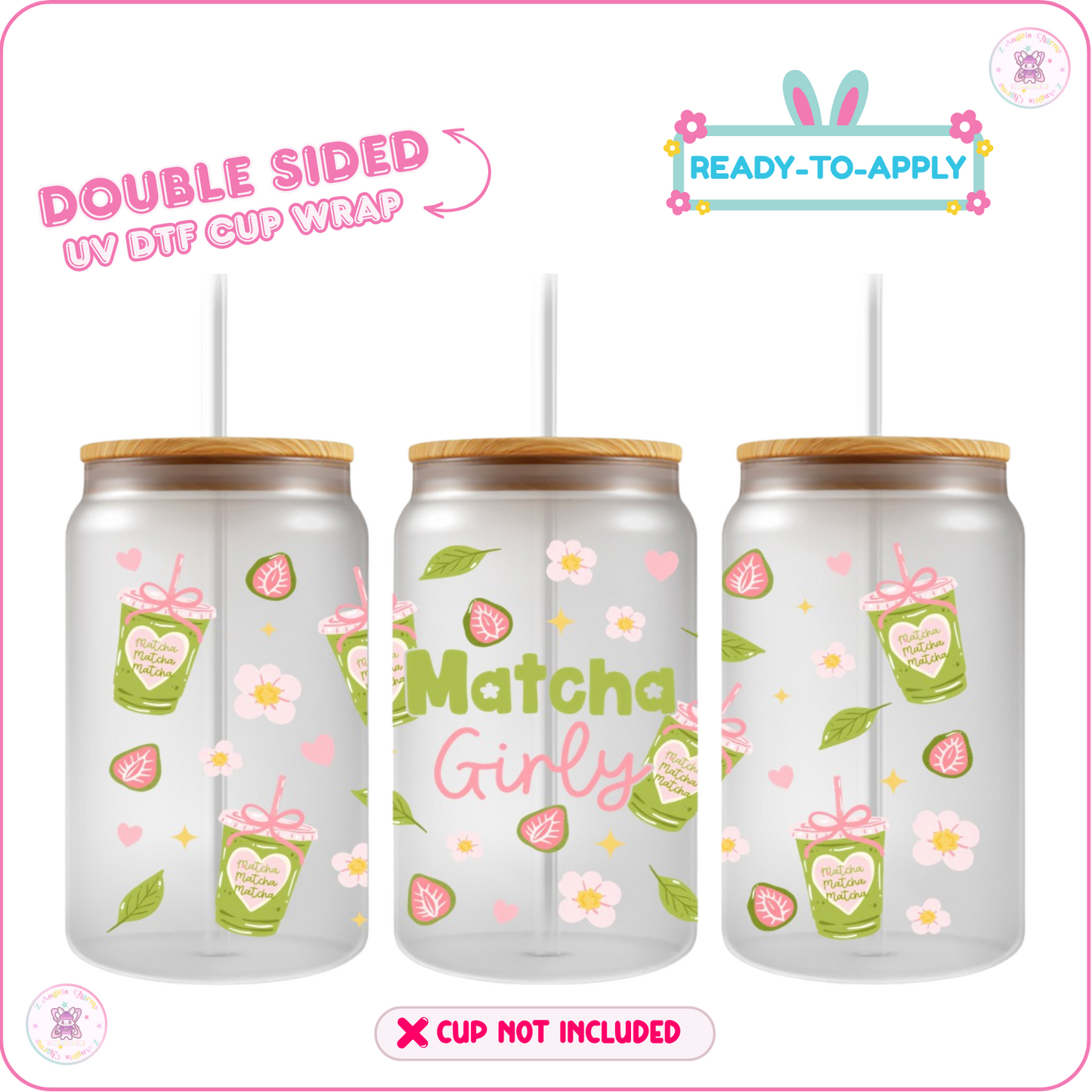 Sweet Matcha Moments – 16oz. UV DTF Cup Wrap 💕 Double Sided