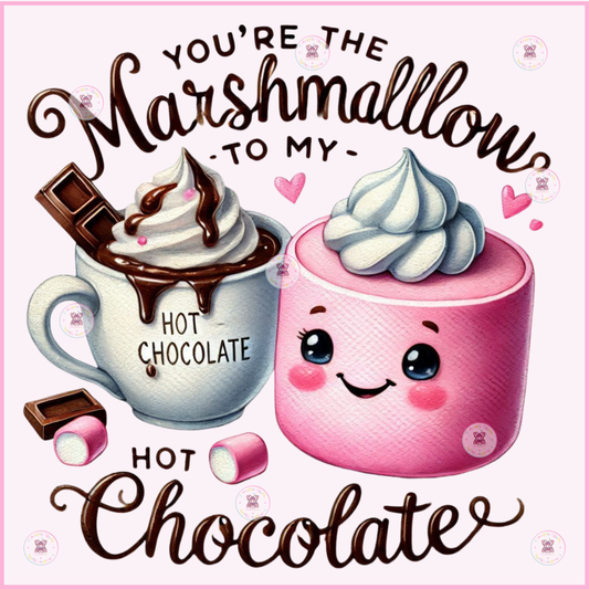 You're the Marshmallow 🌷 DTF Transfers (up to 11"x11")